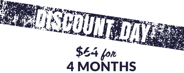 Discount Day $1 for 4 MONTHS